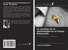 Buchcover von La cuestión de la nacionalidad en el Congo - Brazzaville