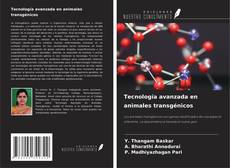 Buchcover von Tecnología avanzada en animales transgénicos