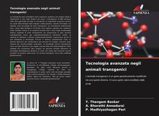 Tecnologia avanzata negli animali transgenici的封面