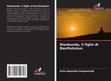 Bookcover of Dionkunda, il figlio di Bao/Kutukun