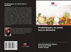 Copertina di Probiotiques et santé bucco-dentaire