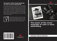 Обложка The power of the visual language of color in mass advertising