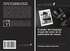 Buchcover von El poder del lenguaje visual del color en la publicidad de masas