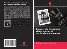 Portada del libro de O poder da linguagem visual da cor na publicidade em massa