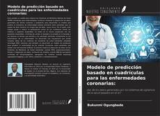 Copertina di Modelo de predicción basado en cuadrículas para las enfermedades coronarias:
