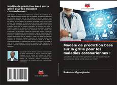 Copertina di Modèle de prédiction basé sur la grille pour les maladies coronariennes :