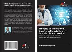 Couverture de Modello di previsione basato sulla griglia per la malattia coronarica:
