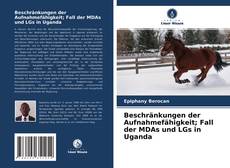 Portada del libro de Beschränkungen der Aufnahmefähigkeit; Fall der MDAs und LGs in Uganda