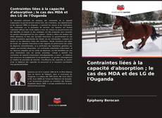 Contraintes liées à la capacité d'absorption ; le cas des MDA et des LG de l'Ouganda的封面