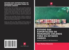 Bookcover of ESTUDO DAS EXPORTAÇÕES DE MORANGOS CHILENOS PARA OS ESTADOS UNIDOS