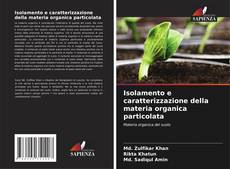 Bookcover of Isolamento e caratterizzazione della materia organica particolata