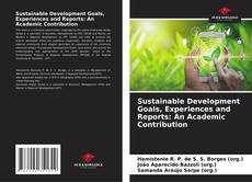 Обложка Sustainable Development Goals, Experiences and Reports: An Academic Contribution
