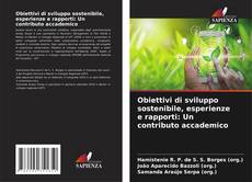 Portada del libro de Obiettivi di sviluppo sostenibile, esperienze e rapporti: Un contributo accademico