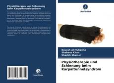 Bookcover of Physiotherapie und Schienung beim Karpaltunnelsyndrom