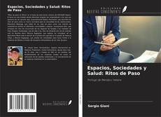 Buchcover von Espacios, Sociedades y Salud: Ritos de Paso