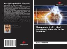 Capa do livro de Management of critical pulmonary stenosis in the newborn 