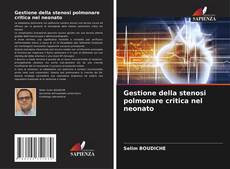 Portada del libro de Gestione della stenosi polmonare critica nel neonato