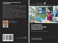 Capa do livro de Cardiología intervencionista ambulatoria 