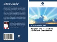 Bookcover of Religion und Moral: Eine christliche Perspektive