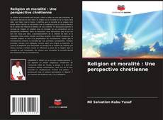 Religion et moralité : Une perspective chrétienne的封面