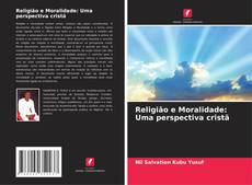 Religião e Moralidade: Uma perspectiva cristã kitap kapağı