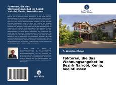 Faktoren, die das Wohnungsangebot im Bezirk Nairobi, Kenia, beeinflussen的封面