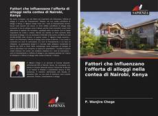 Copertina di Fattori che influenzano l'offerta di alloggi nella contea di Nairobi, Kenya
