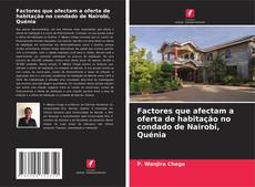Factores que afectam a oferta de habitação no condado de Nairobi, Quénia kitap kapağı