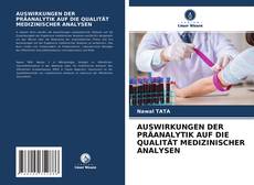 AUSWIRKUNGEN DER PRÄANALYTIK AUF DIE QUALITÄT MEDIZINISCHER ANALYSEN的封面