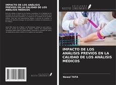 Buchcover von IMPACTO DE LOS ANÁLISIS PREVIOS EN LA CALIDAD DE LOS ANÁLISIS MÉDICOS