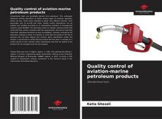 Couverture de Quality control of aviation-marine petroleum products