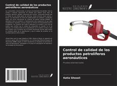 Bookcover of Control de calidad de los productos petrolíferos aeronáuticos