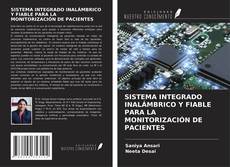 Buchcover von SISTEMA INTEGRADO INALÁMBRICO Y FIABLE PARA LA MONITORIZACIÓN DE PACIENTES
