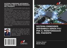Copertina di SISTEMA EMBEDDED AFFIDABILE SENZA FILI PER IL MONITORAGGIO DEL PAZIENTE