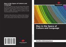 Bookcover of Man in the Space of Culture and Language