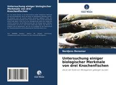 Bookcover of Untersuchung einiger biologischer Merkmale von drei Knochenfischen