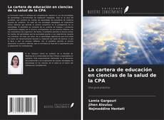 Bookcover of La cartera de educación en ciencias de la salud de la CPA
