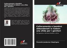 Capa do livro de Collocamento e bambini abbandonati in Gabon: una sfida per i genitori 