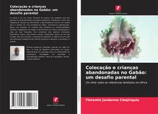 Bookcover of Colocação e crianças abandonadas no Gabão: um desafio parental