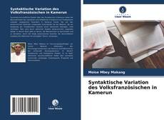 Bookcover of Syntaktische Variation des Volksfranzösischen in Kamerun