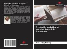 Bookcover of Syntactic variation of popular French in Cameroon