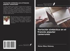 Portada del libro de Variación sintáctica en el francés popular camerunés