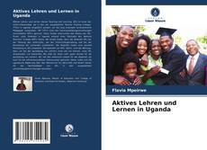 Portada del libro de Aktives Lehren und Lernen in Uganda