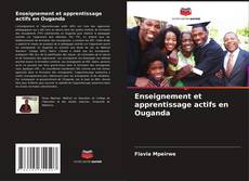 Borítókép a  Enseignement et apprentissage actifs en Ouganda - hoz