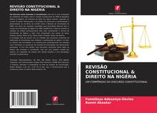 Bookcover of REVISÃO CONSTITUCIONAL & DIREITO NA NIGÉRIA
