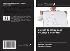 Capa do livro de QUÍMICA ORGÁNICA PARA COLEGIOS E INSTITUTOS 