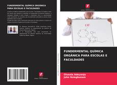 Capa do livro de FUNDERMENTAL QUÍMICA ORGÂNICA PARA ESCOLAS E FACULDADES 