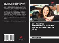 Bookcover of One hundred entrepreneurs from the Arab-Muslim world and Africa