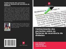 Borítókép a  Conhecimento dos pacientes sobre os factores de ocorrência da diabetes - hoz