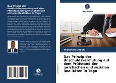 Portada del libro de Das Prinzip der Unschuldsvermutung auf dem Prüfstand der juristischen und sozialen Realitäten in Togo